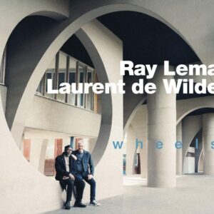 Wheels (Vinyl) - Laurent De Wilde & Ray Lema