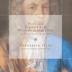 François Couperin: Pièces Des 3e et 4e Livres - Frederick Haas