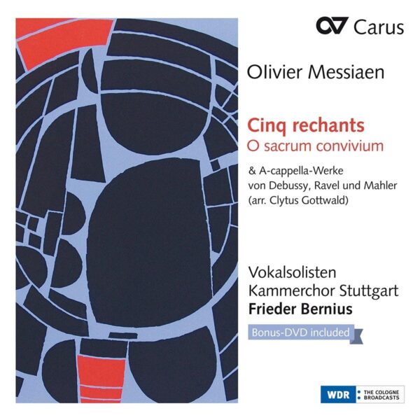 Olivier Messiaen: Cinq Rechants, O Sacrum Convivium - Frieder Bernius