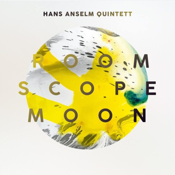 Room Scope Moon - Hans Anselm Quintett