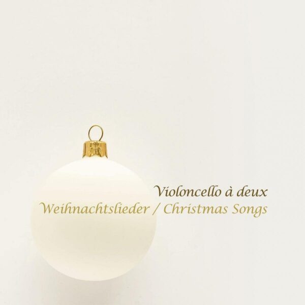 Weihnachtslieder / Christmas Songs - Violoncello A Deux