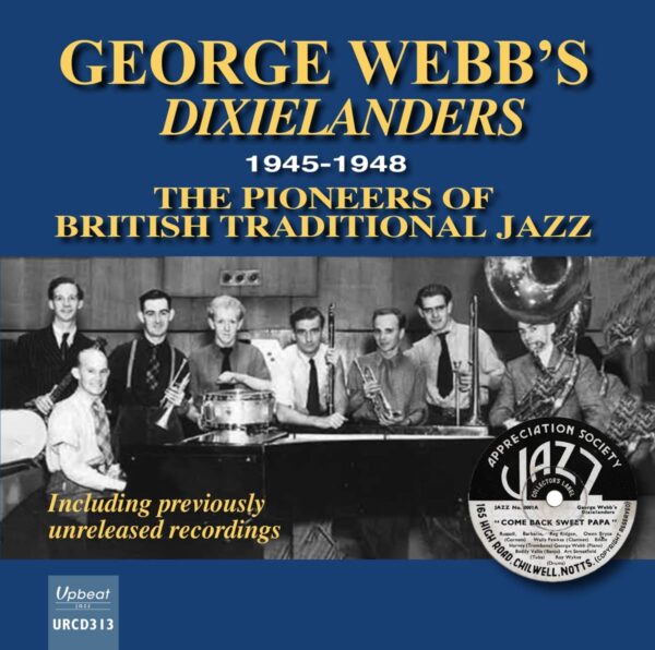 The Pioneers Of British Traditional Jazz, 1945-1948 - George Webb Dixielander's