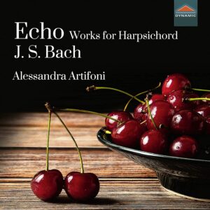 Bach: Echo, Works For Harpsichord - Alessandra Artifoni