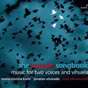 The Josquin Songbook: Music For Two Voices And Vihuela - Maria Cristina Kiehr