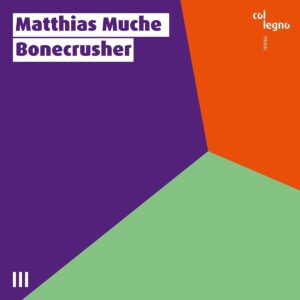 Matthias Muche: Bonecrusher - Matthias Muche