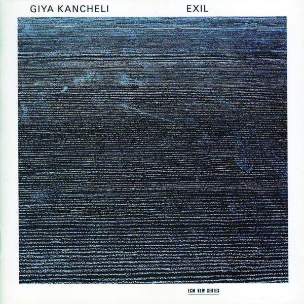 Giya Kancheli: Exil - Maacha Deubner