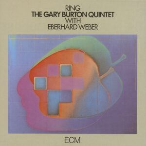 Ring - Gary Burton Quintet with Eberhard Weber
