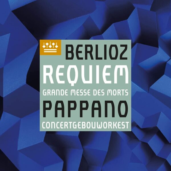 Berlioz: Requiem - Antonio Pappano