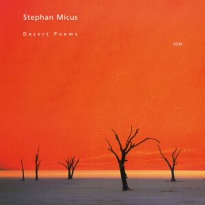 Desert Poems - Stephan Micus