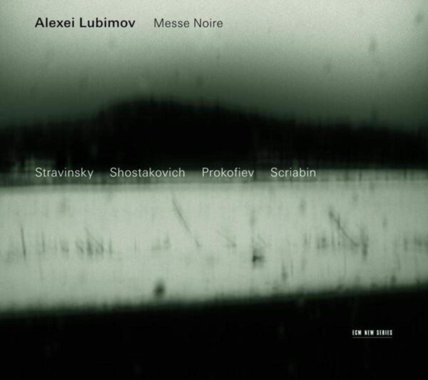 Messe Noire - Alexei Lubimov