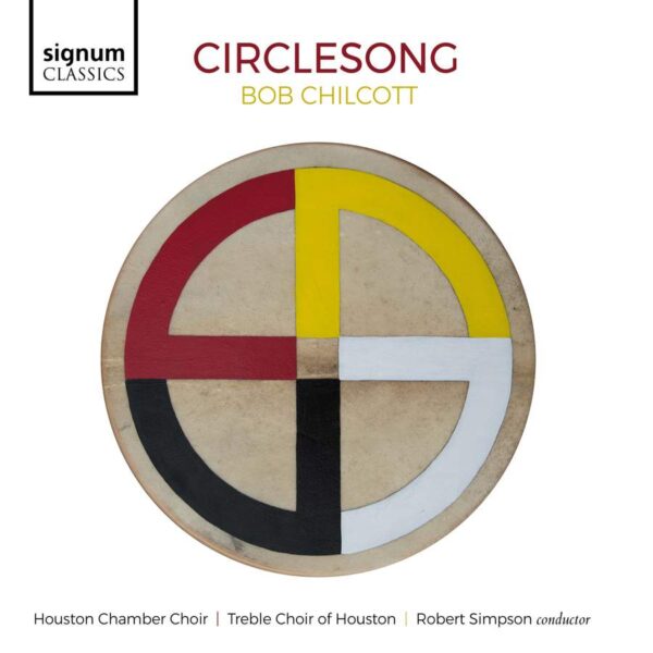 Bob Chilcott: Circlesong - Houston Chamber Choir