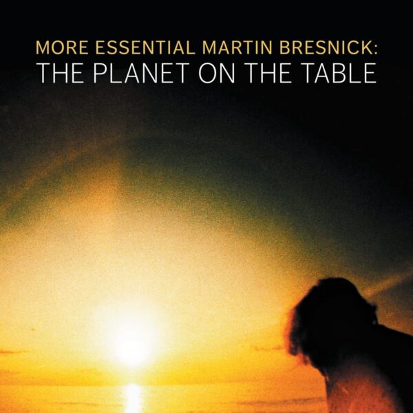Martin Bresnick: The Planet On The Table - Brentano String Quartet