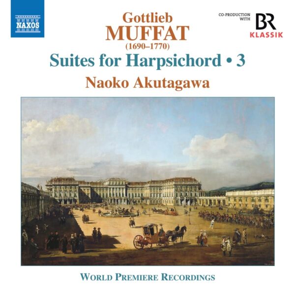 Gottlieb Muffat: Suites For Harpsichord Vol.3 - Naoko Akutagawa