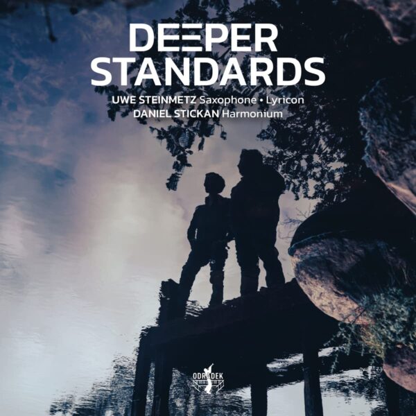 Deeper Standards - Uwe Steinmetz & Daniel Stickan