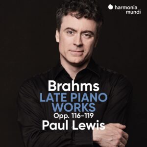 Brahms: Late Piano Works Opp. 116-119 - Paul Lewis
