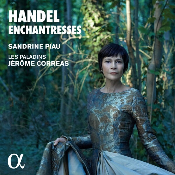 Handel: Enchantresses - Sandrine Piau