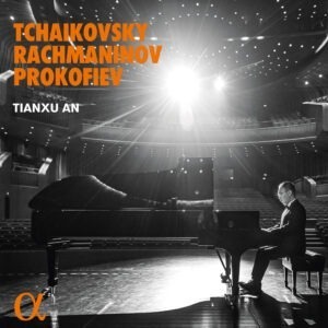 Tchaikovsky, Rachmaninov &amp; Prokofiev - Tianxu An