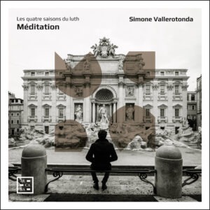 Méditation: Les Quatre Saisons Du Luth - Simone Vallerotonda