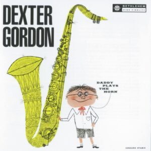Daddy Plays The Horn (Vinyl) - Dexter Gordon