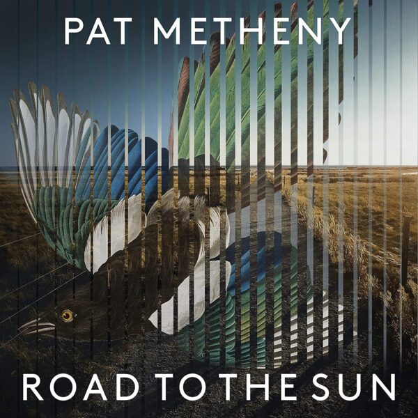 Road To The Sun (Vinyl) - Pat Metheny