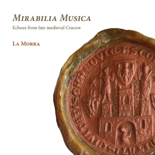 Mirabilia: Echoes From Medieval Cracow - La Morra