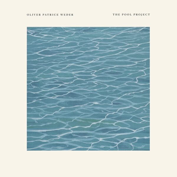 Pool Project (Vinyl) - Oliver Patrice Weder