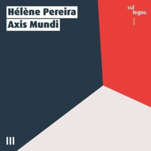 Axis Mundi - Hélène Pereira
