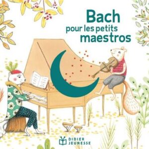 Bach Pour Les Petits Maestros