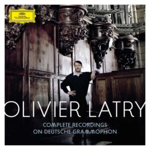 Complete Recordings On Deutsche Grammophon - Olivier Latry