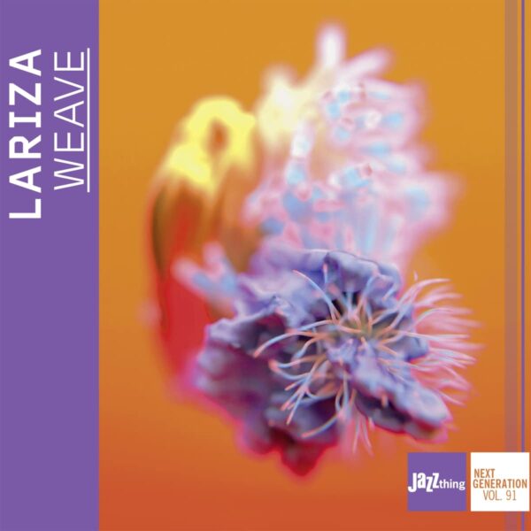 Weave | Jazzthing Next Generation Vol.91 - Lariza