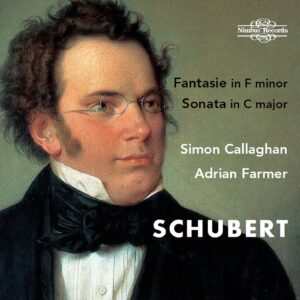 Franz Schubert: Fantasie In F Minor & Sonata In C Major - Simon Callaghan & Adrian Farmer