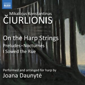 Mikalojus Konstantinas Ciurlionis: On The Harp Strings - Joana Daunyte