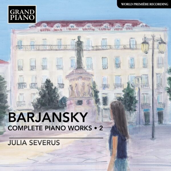 Adolf Barjansky: Complete Piano Works Vol.2 - Julia Severus