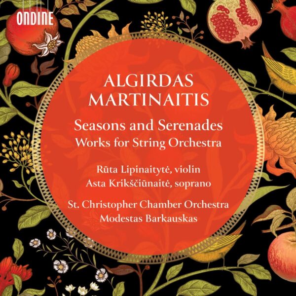 Algirdas Martinaitis: Seasons And Serenades, Works For String Orchestra - Modestas Barkauskas
