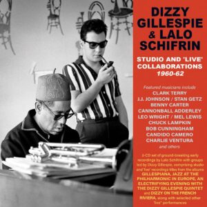 Studio And 'Live' Collaborations 1960-62 - Dizzy Gillespie & Lalo Schifrin