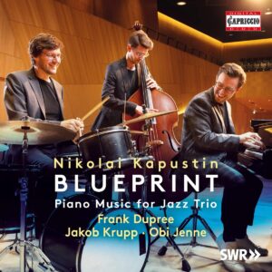Nikolai Kapustin: Blueprint - Frank Dupree Trio