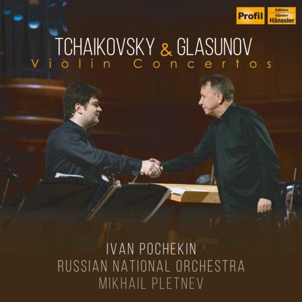Glazunov / Tchaikovsky: Violin Concertos - Ivan Pochekin