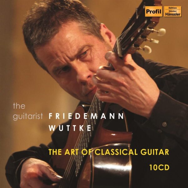 The Art Of Classical Guitar - Friedemann Wuttke