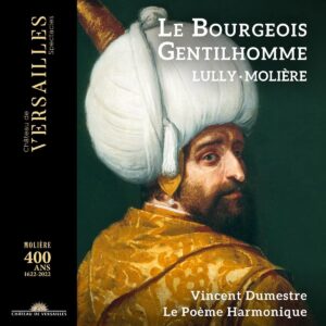 Lully / Molière: Le Bourgeois Gentilhomme - Vincent Dumestre