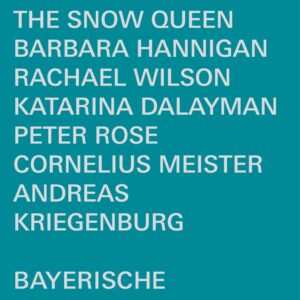 Hans Abrahamsen: The Snow Queen - Barbara Hannigan