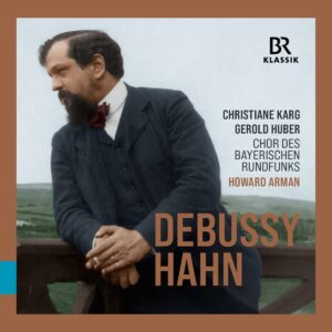 Claude Debussy / Reynaldo Hahn: French Vocal Music - Christiane Karg