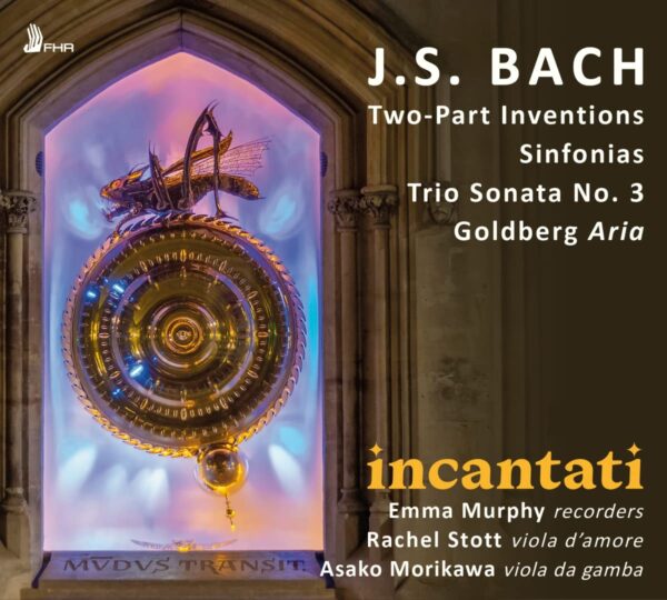 J.S. Bach: Two-Part Inventions, Sinfonias, Trio Sonata No.3, Goldberg Aria - Incantati