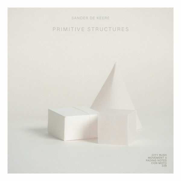 Primitive Structures - Sander De Keere