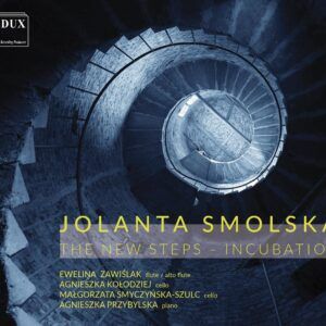 Jolanta Smolska: The New Steps, Incubation - Ewelina Zawiślak