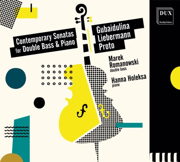 Contemporary Sonatas For Double Bass and Piano - Marek Romanowski & Hanna Holeksa
