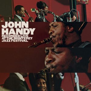 Recorded Live At The Monterey Jazz Festival - John Handy