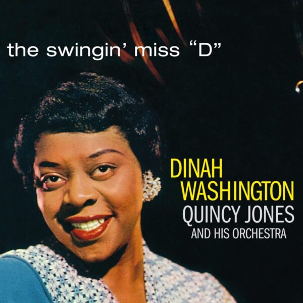 The Swingin' Miss "D" - Dinah Washington & Quincy Jones