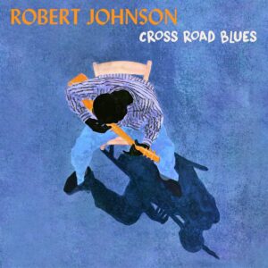 Cross Road Blues (Vinyl) - Robert Johnson