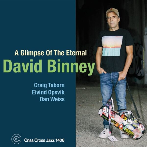 A Glimpse Of The Eternal - David Binney Quartet