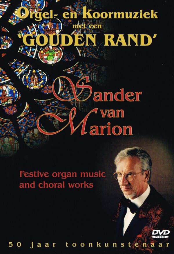 Orgel En Koormuziek Met Een Gouden Rand - Sander Van Marion